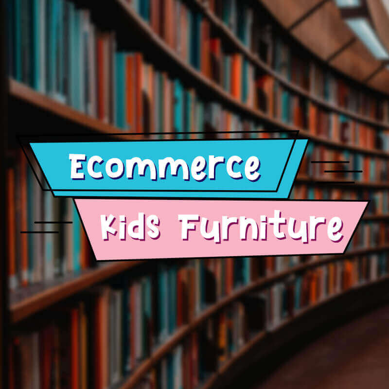 (Expired)Profitable Ecommerce Kids Furniture Business - Popular Local SG Brand
