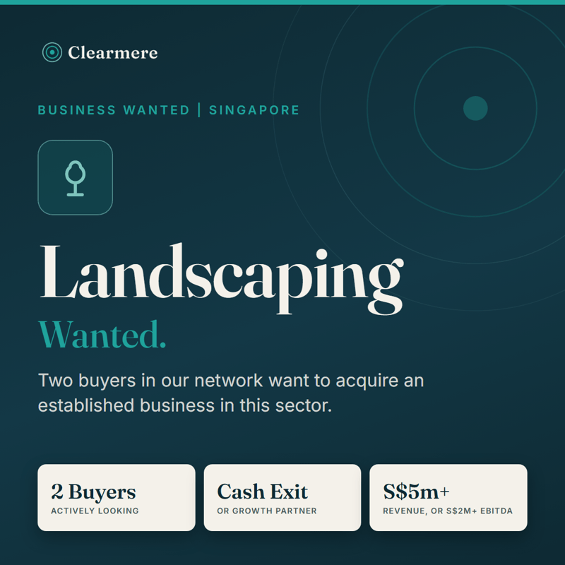 Selling Your Landscaping Company? Two Acquirers Looking In Singapore