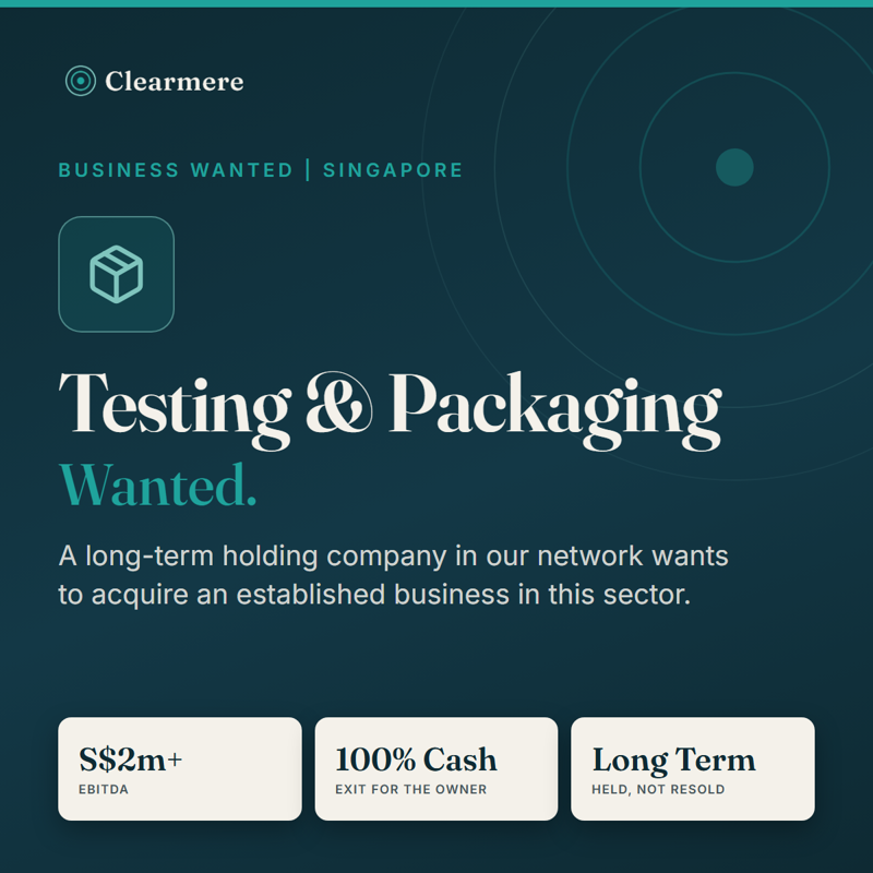 Selling Your Testing Or Packaging Company? Long-Term Buyer Looking In Singapore