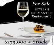 FOR SALE: Fremantle Restaurant  $130K Monthly Turnover | $275,000 + Stock